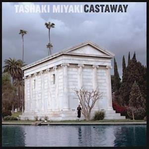 Cover for Tashaki Miyaki · Castaway (LP) (2021)