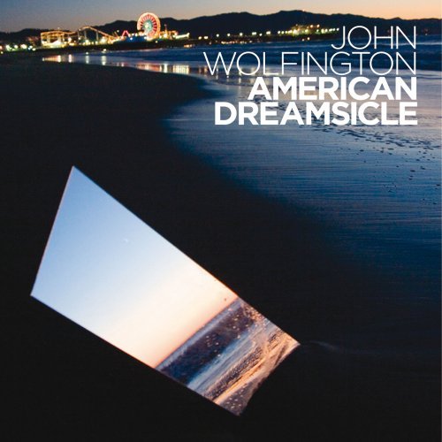 American Dreamsicle - John Wolfington - Musik - SMELLS LIKE - 0787996005416 - 16. August 2007