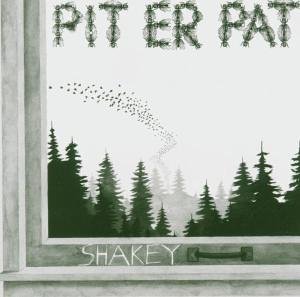 Cover for Pit Er Pat · Shakey (LP) [Standard edition] (2008)