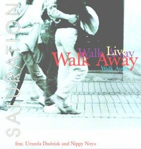 Cover for Walk Away · Saturation-live (VINIL) (2011)