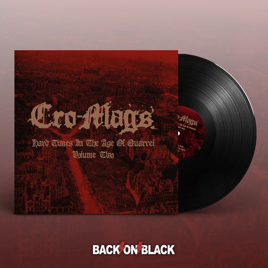 Hard Times in the Age of Quarrel Vol 2 - Cro-mags - Musique - BACK ON BLACK - 0803341543416 - 15 octobre 2021