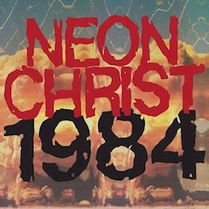 Cover for Neon Christ · 1984 (LP) (2021)