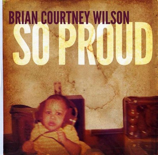 Cover for Brian Courtney Wilson · Brian Courtney Wilson-so Proud (CD) (2019)