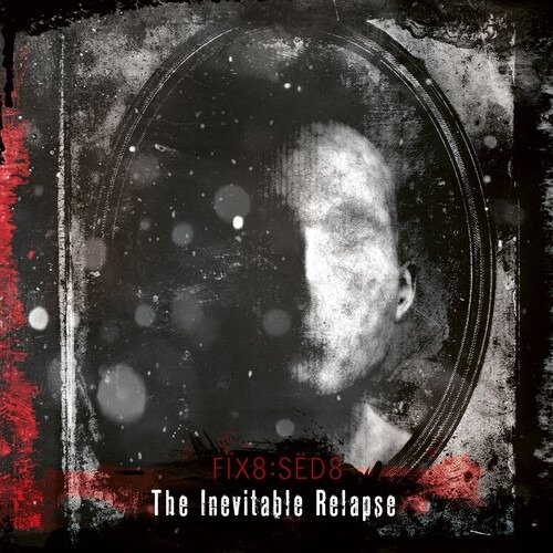 Cover for Fix8:Sed8 · The Inevitable Collapse (CD) (2021)