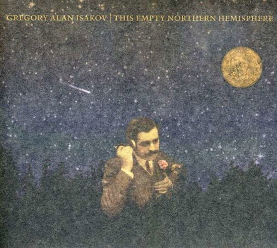 This Empty Northern Hemisphere - Gregory Alan Isakov - Muziek - SUITCASE TOWN MUSIC - 0884501124416 - 13 mei 2009