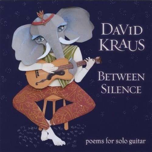 Cover for David Kraus · Between Silence (CD) (2010)