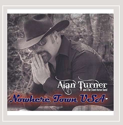 Cover for Alan Turner · Nowhere Town USA (CD) (2015)