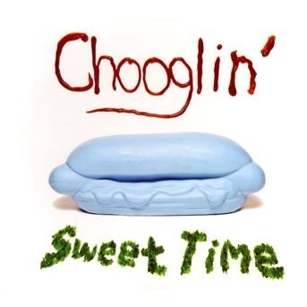 Cover for Chooglin' · Sweet Time (CD) (2010)