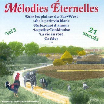 Cover for Compilation · Les melodies eternelles vol.3 (CD) (2007)