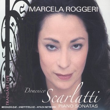 Scarlatti Piano Sonatas K.8 9 11 27 29 32 55 64 87 125 132 146 159 322 380 427 - Marcela Roggeri - Musik - TRANSART - 3760036921416 - 21 april 2017