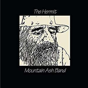 The Hermit - Mountain Ash Band - Musiikki - HIATUS - 3863572900416 - perjantai 22. joulukuuta 2017