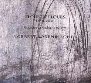Flour De Flours - G. De Machaut - Musiikki - MARC AUREL EDITION - 4035566200416 - perjantai 17. heinäkuuta 2009