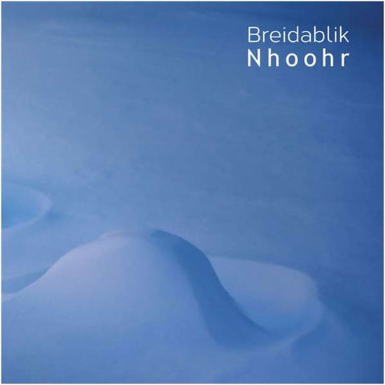 Nhoohr - Breidablik - Music - PANCROMATIC - 4250137203416 - February 14, 2019