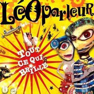 Tout Cd Qui Brille - Leoparleur - Música - LEO - 4250137229416 - 29 de março de 2007