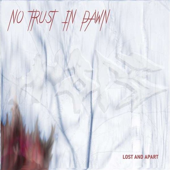 Lost And Apart - No Trust In Dawn - Musik - Alice In... - 4250137258416 - 26. März 2021