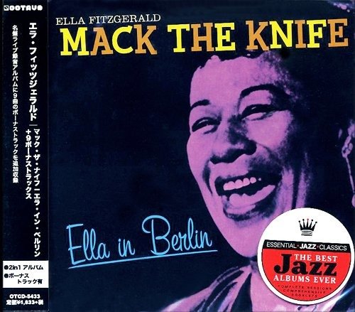 Cover for Ella Fitzgerald · Mack the Knife - Ella in Berlin + 9 Bonus Tracks (CD) [Japan Import edition] (2016)