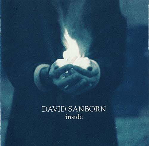 Inside - David Sanborn - Musique - WARNER - 4943674202416 - 25 février 2015