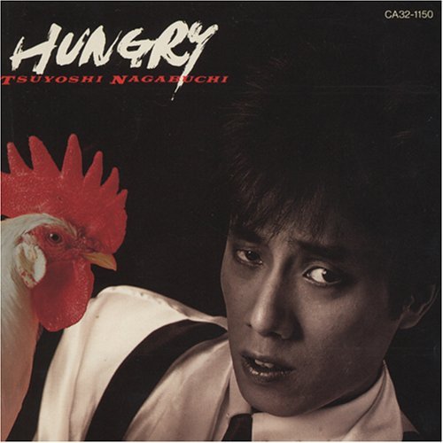 Hungry - Tsuyoshi Nagabuchi - Musiikki - EMI Japan - 4988006204416 - keskiviikko 8. helmikuuta 2006
