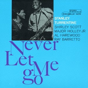 Cover for Stanley Turrentine · Never Let Me Go (CD) [Limited edition] (2003)