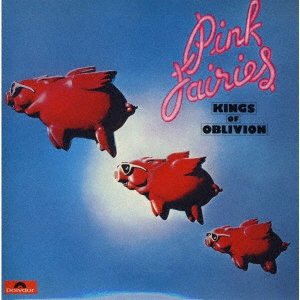Cover for Pink Fairies · Kings Of Oblivion (CD) [Japan Import edition] (2021)