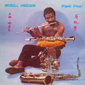 Cover for Wendell Harrison · Organic Dream (CD) [Japan Import edition] (2023)