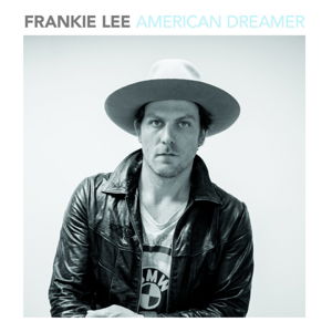 American Dreamer - Frankie Lee - Musique - Loose Music - 5029432022416 - 8 juillet 2016