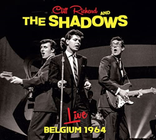 Live - Belgium 1964 - Cliff Richard and the Shadows - Musiikki - LONDON CALLING - 5053792509416 - perjantai 12. elokuuta 2022