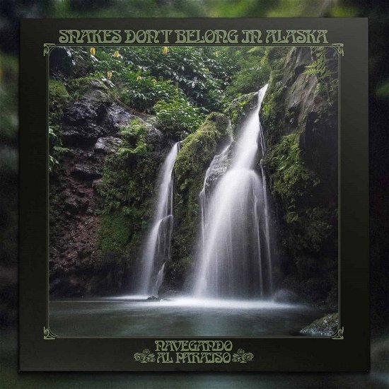 Cover for Snakes Don't Belong in Alaska · Navegando Al Paraiso (LP) (2024)