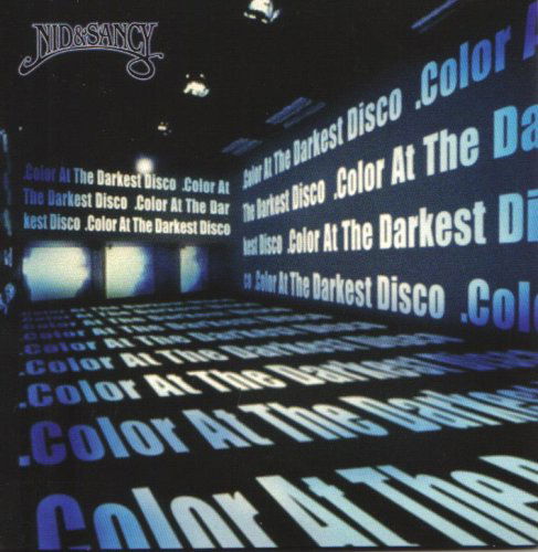 Cover for Nid &amp; Sancy · Color at the Darkest Disco (CD) (2007)