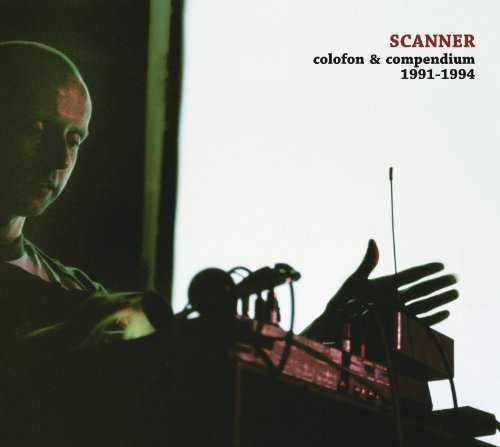 Cover for Scanner · Colofon &amp; Compendium 1991-1994 (CD) (2012)