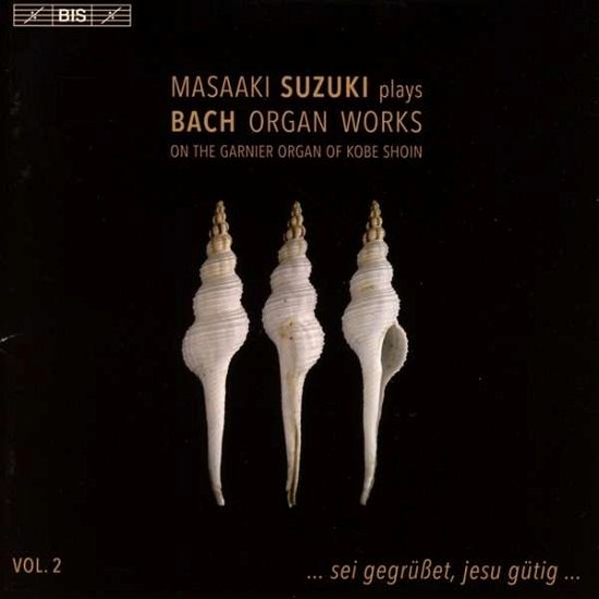 Organ Works Vol.2 - Johann Sebastian Bach - Musik - BIS - 7318599922416 - 20 januari 2017
