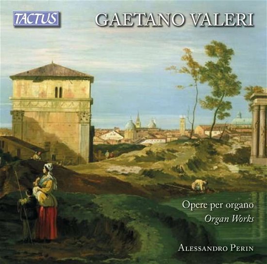 Perin / Loreggian · Gateano Valeri: Organ Works (CD) (2018)