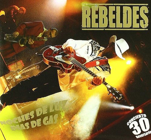 Cover for Los Rebeldes · Noches De Luz, Dias De Gas [Cd + Dvd] (CD) (2017)