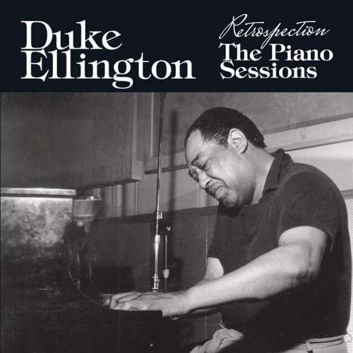 Cover for Duke Ellington · Retrospection: Piano Sessions (CD) [Remastered edition] (2013)