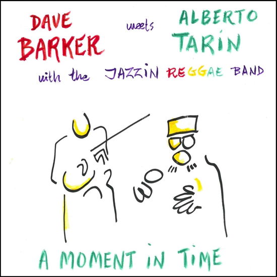 Moment In Time - Barker, Dave & Alberto Tarin - Musiikki - BRIXTON - 8437007552416 - torstai 28. heinäkuuta 2011