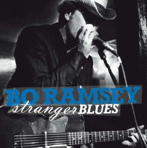 Stranger Blues - Bo Ramsey - Musik - CONTINENTAL SONG CITY - 8713762010416 - 12. september 2018