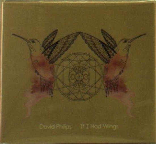 Cover for David Philips · If I Had Wings (CD) (2015)
