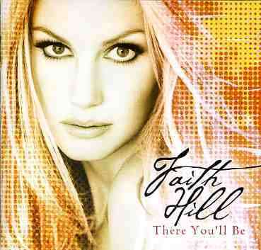 Faith Hill · There You'll Be (Best Of) (CD) [Bonus Tracks edition] (2017)