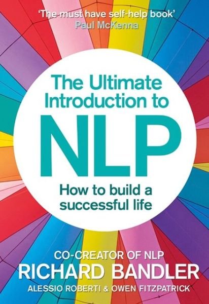 Cover for Richard Bandler · The Ultimate Introduction to NLP: How to build a successful life (Paperback Bog) (2013)