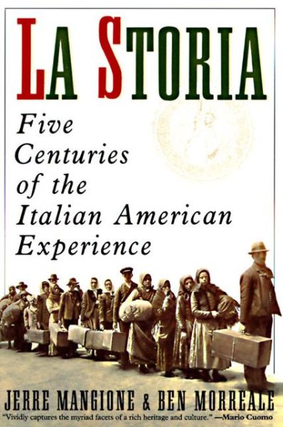 Cover for Jerre Mangione · La Storia: Five Centuries of the Italian American Experience (Paperback Book) (1993)