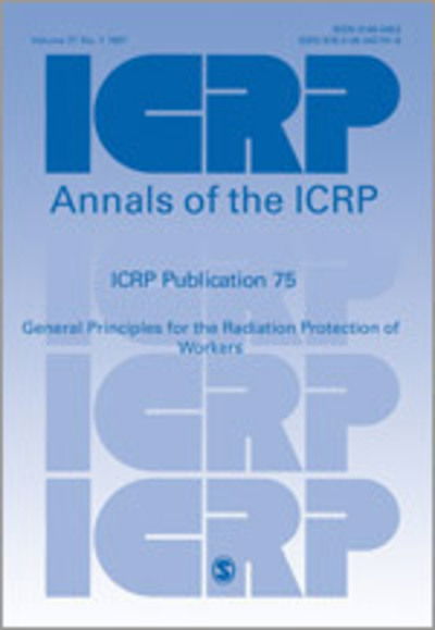 Cover for Icrp · ICRP Publication 75: General Principles for the Radiation Protection of Workers - Annals of the ICRP (Paperback Book) (1997)