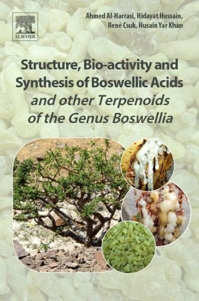 Cover for Al-Harrasi, Ahmed (Professor of Organic Chemistry and Chair of Oman's Medicinal Plants and Marine Natural Products, University of Nizwa, Oman) · Chemistry and Bioactivity of Boswellic Acids and Other Terpenoids of the Genus Boswellia (Pocketbok) (2018)