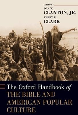 Cover for The Oxford Handbook of the Bible and American Popular Culture - Oxford Handbooks (Gebundenes Buch) (2021)