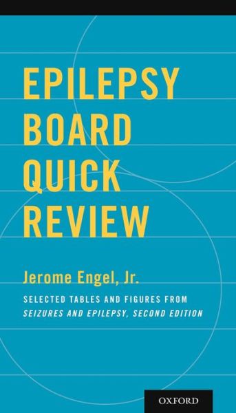 Cover for Engel, Jr, Jerome (MD, MD, UCLA Loas Angeles) · Epilepsy Board Quick Review: Selected Tables and Figures from Seizures and Epilepsy (Paperback Book) (2014)