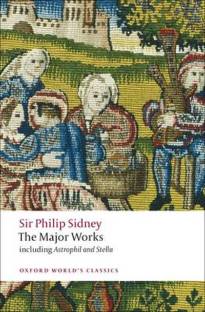 Cover for Philip Sidney · Sir Philip Sidney: The Major Works - Oxford World's Classics (Paperback Book) (2008)