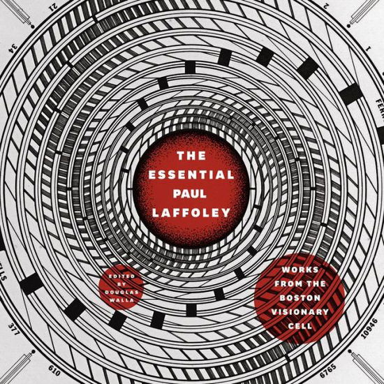 Cover for Paul Laffoley · The Essential Paul Laffoley: Works from the Boston Visionary Cell - Emersion: Emergent Village resources for communities of faith (Hardcover Book) (2016)