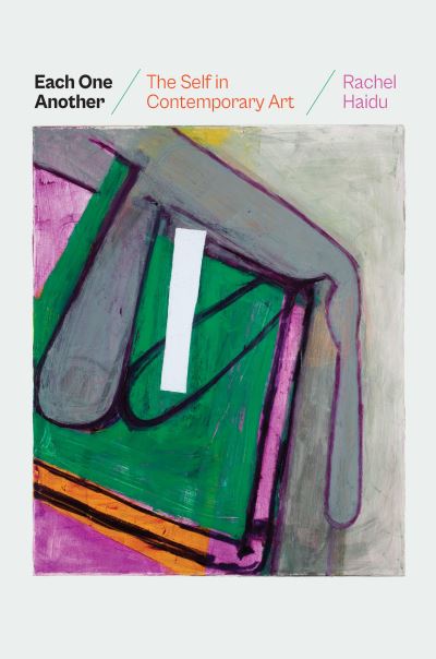 Cover for Rachel Haidu · Each One Another: The Self in Contemporary Art (Hardcover Book) (2023)