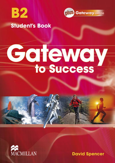 Cover for David Spencer · Gateway to Success B2 Student's Book pack (Book) (2013)