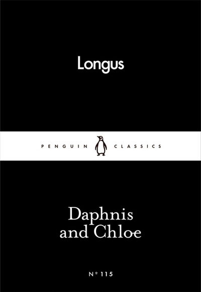 Cover for Longus · Daphnis and Chloe - Penguin Little Black Classics (Paperback Book) (2016)