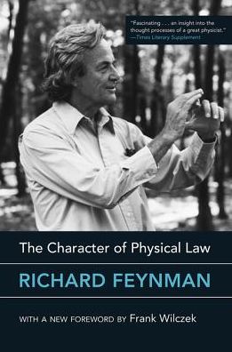 Cover for Richard Feynman · The Character of Physical Law, with New Foreword - Mit Press (Paperback Book) [With New Foreword edition] (2017)